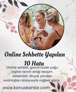 Online Sohbette Yapılan 10 Hata,